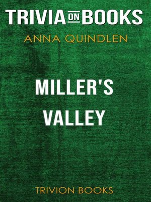 cover image of Miller's Valley by Anna Quindlen (Trivia-On-Books)